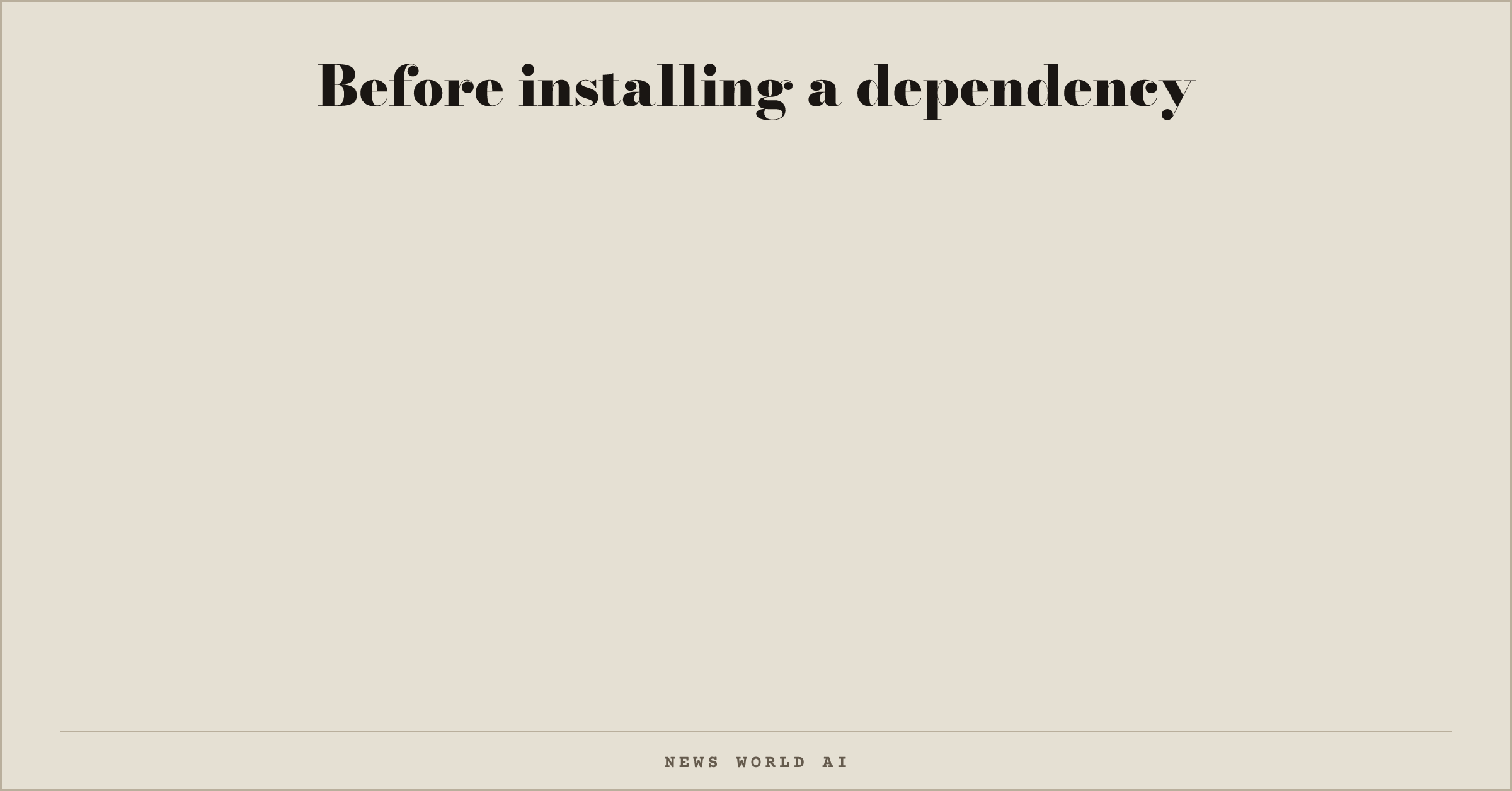 Before installing a dependency