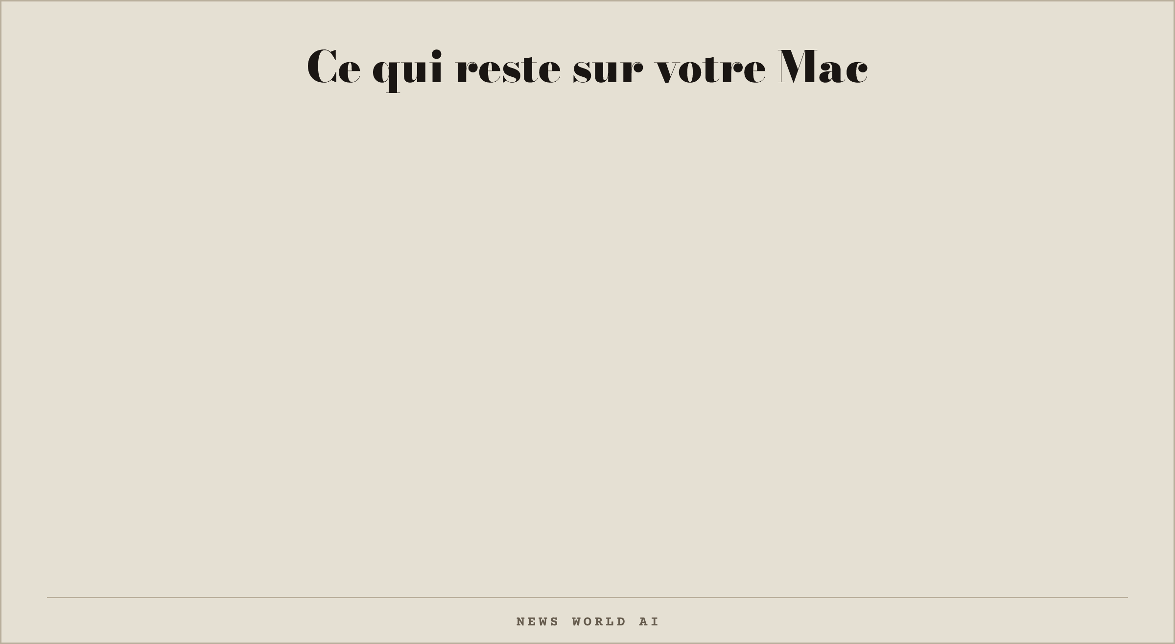 Ce qui reste sur votre Mac