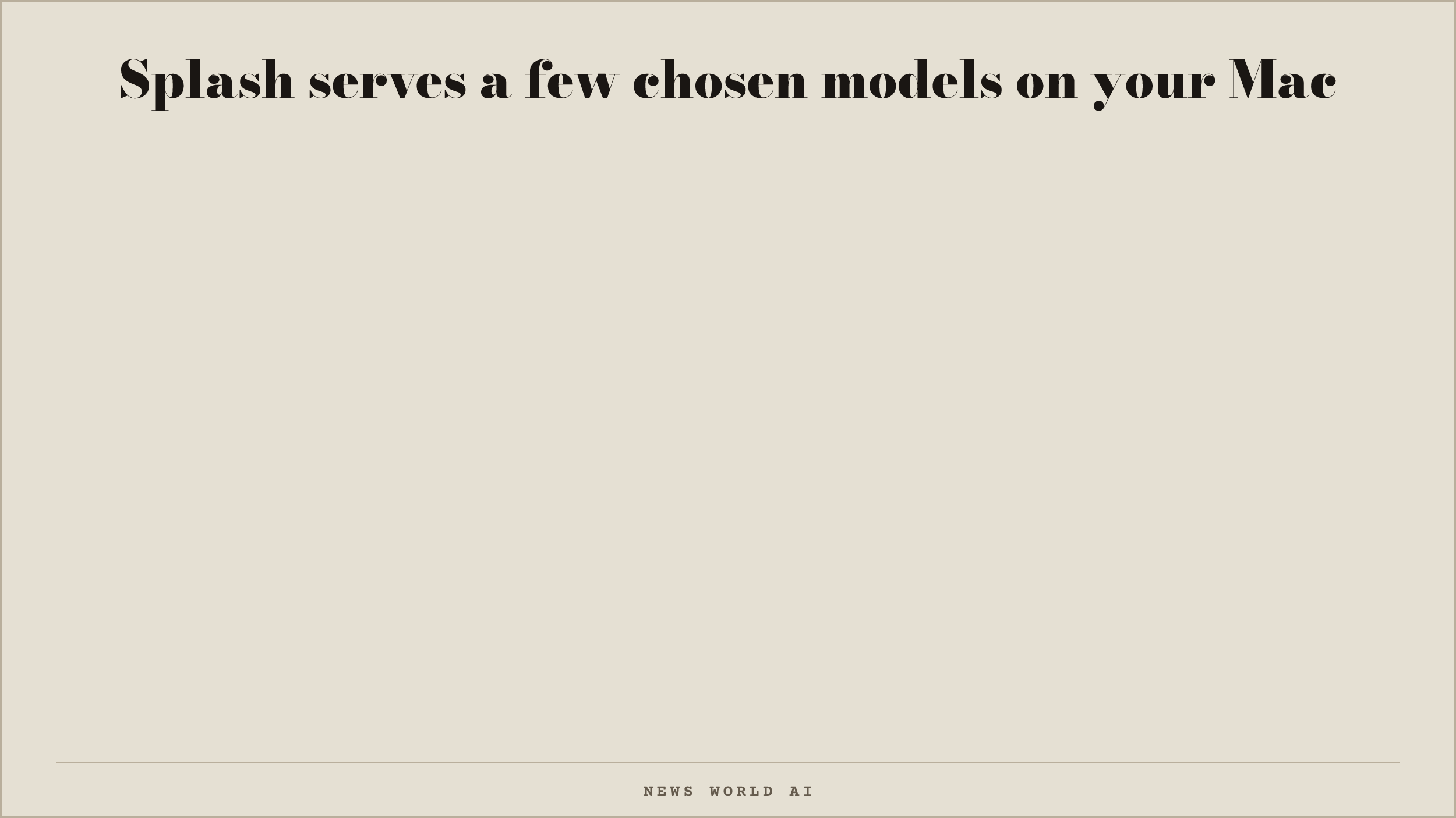 Splash serves a few chosen models on your Mac