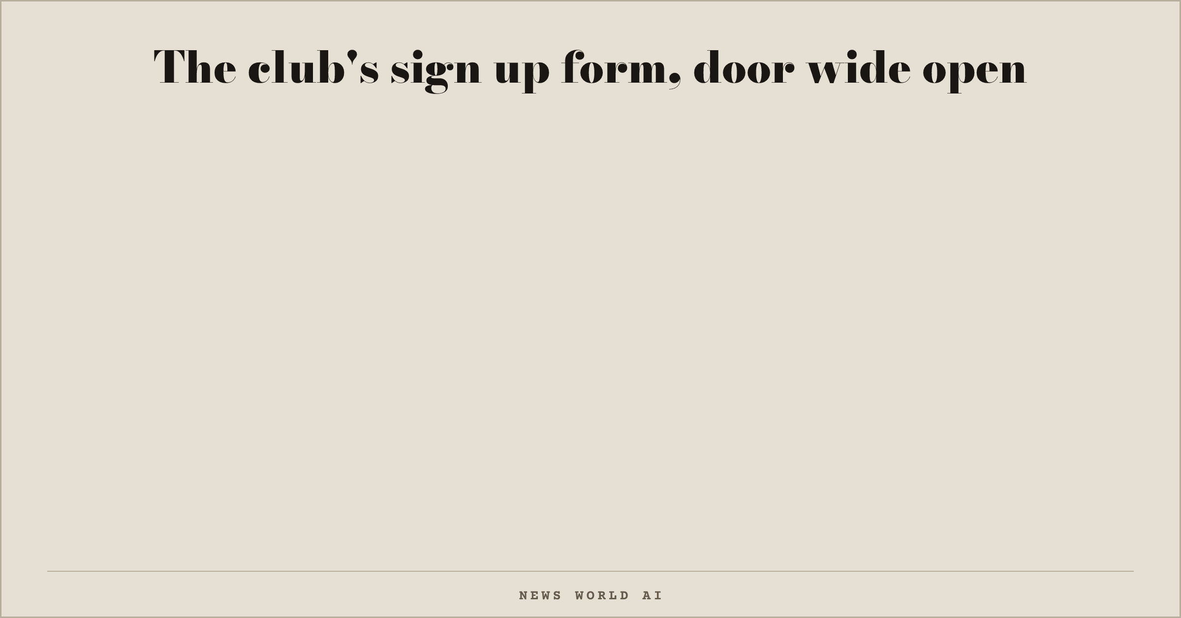 The club's sign up form, door wide open